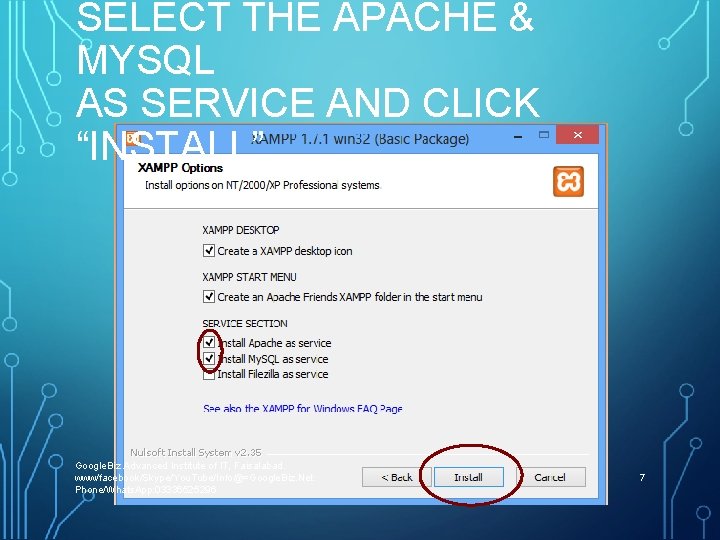 SELECT THE APACHE & MYSQL AS SERVICE AND CLICK “INSTALL” Google. Biz Advanced Institute