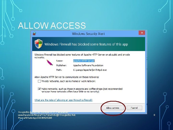 ALLOW ACCESS Google. Biz Advanced Institute of IT, Faisalabad. www/facebook/Skype/You. Tube/Info@=Google. Biz. Net. Phone/Whats.