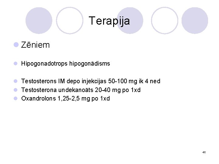 Terapija l Zēniem l Hipogonadotrops hipogonādisms l Testosterons IM depo injekcijas 50 -100 mg