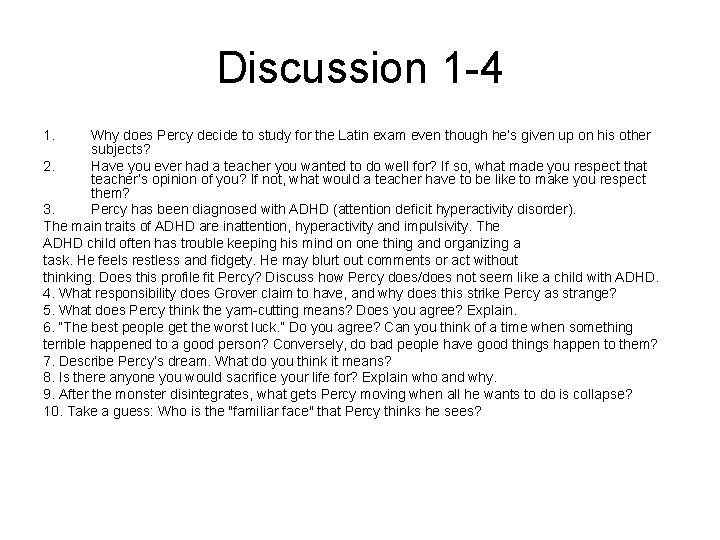 Discussion 1 -4 1. Why does Percy decide to study for the Latin exam
