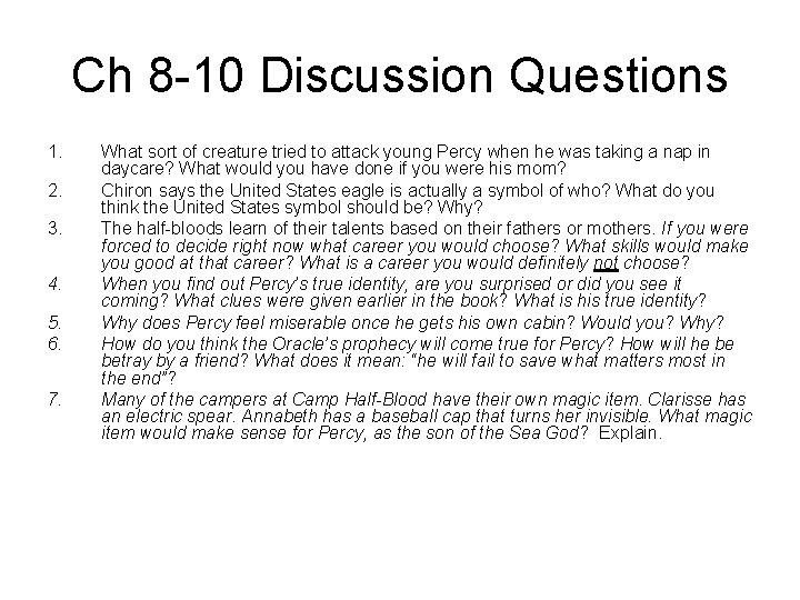 Ch 8 -10 Discussion Questions 1. 2. 3. 4. 5. 6. 7. What sort
