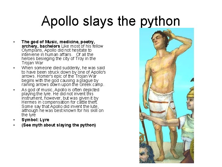 Apollo slays the python • • • The god of Music, medicine, poetry, archery,