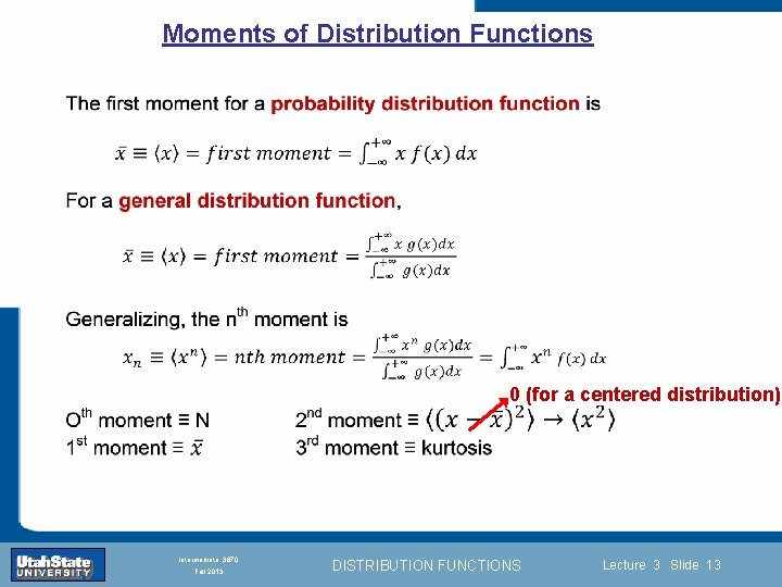 Moments of Distribution Functions 0 (for a centered distribution) Introduction Section 0 Lecture 1