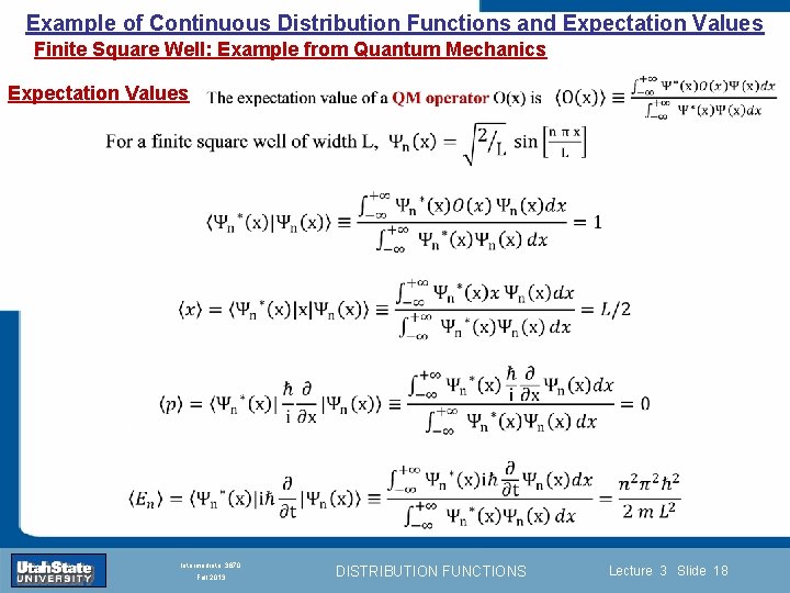 Example of Continuous Distribution Functions and Expectation Values Finite Square Well: Example from Quantum