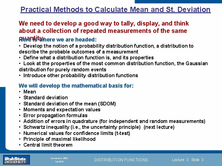 Practical Methods to Calculate Mean and St. Deviation We need to develop a good