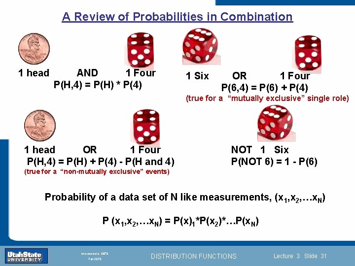 A Review of Probabilities in Combination 1 head AND 1 Four P(H, 4) =