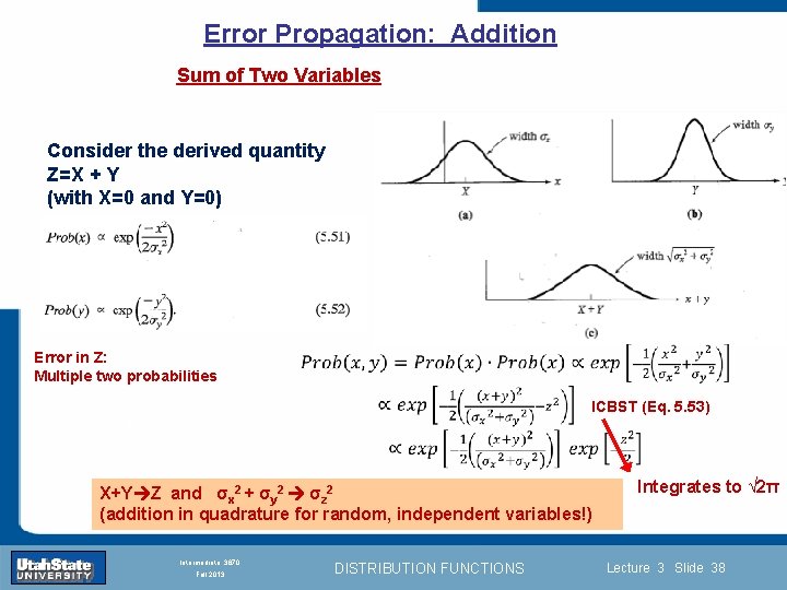 Error Propagation: Addition Sum of Two Variables Consider the derived quantity Z=X + Y