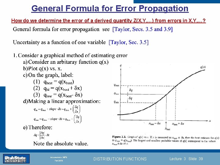 General Formula for Error Propagation How do we determine the error of a derived