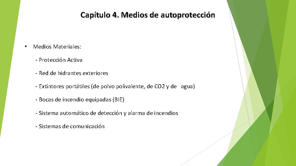 Capítulo 4. Medios de autoprotección • Medios Materiales: - Protección Activa - Red de