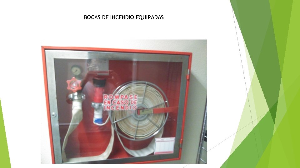 BOCAS DE INCENDIO EQUIPADAS 