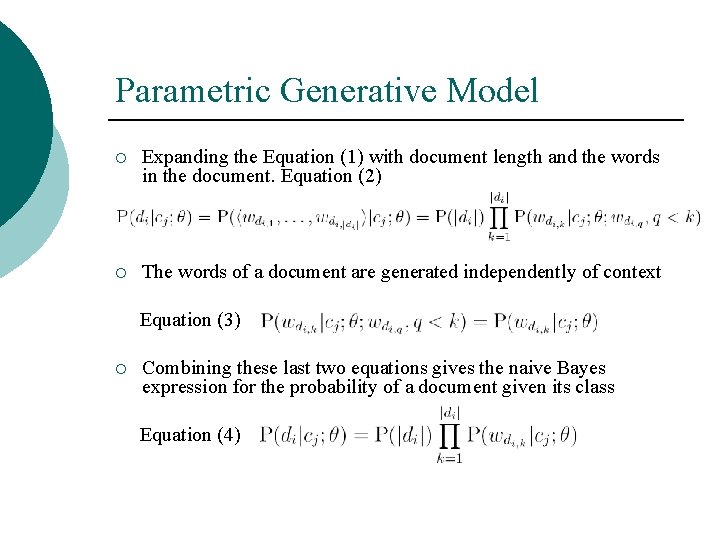Parametric Generative Model ¡ Expanding the Equation (1) with document length and the words