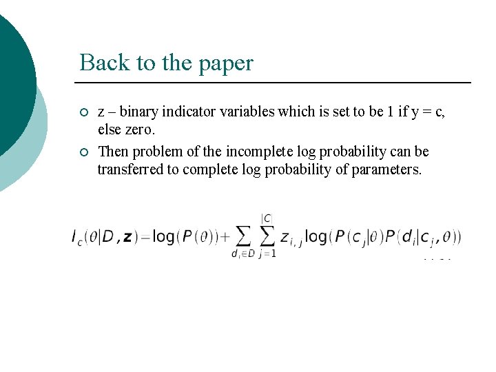 Back to the paper ¡ ¡ z – binary indicator variables which is set