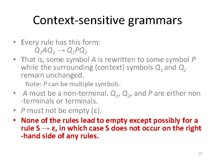 Context-sensitive grammars • Every rule has this form: Q 1 AQ 2 → Q