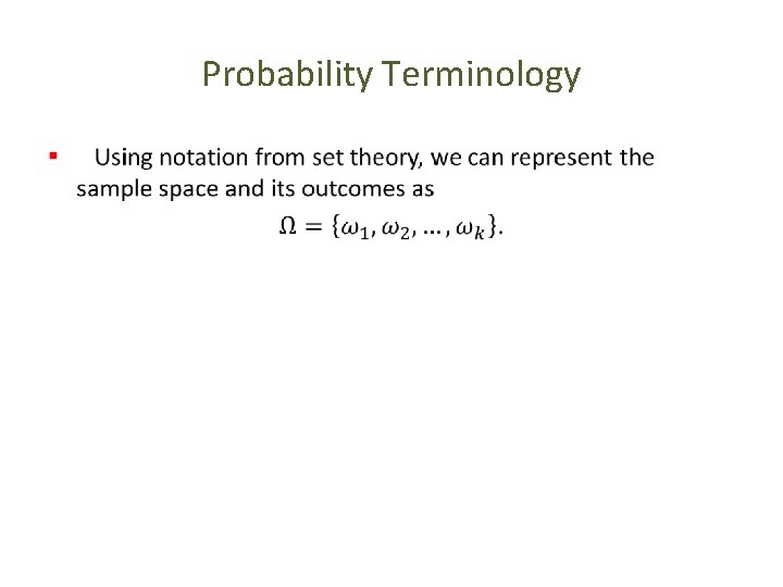 Probability Terminology • 