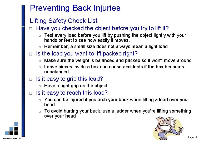 Preventing Back Injuries Lifting Safety Check List q Have you checked the object before
