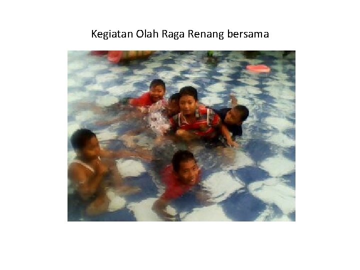 Kegiatan Olah Raga Renang bersama 