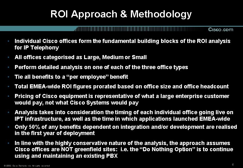 ROI Approach & Methodology • Individual Cisco offices form the fundamental building blocks of