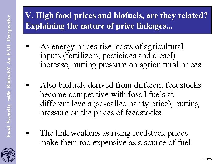 Food Security with Biofuels? An FAO Perspective S. 19 V. High food prices and