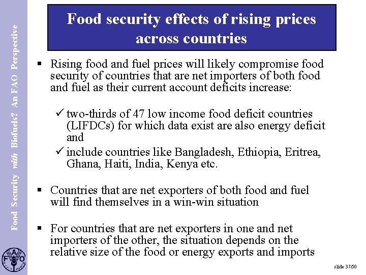 Food Security with Biofuels? An FAO Perspective Food security effects of rising prices across