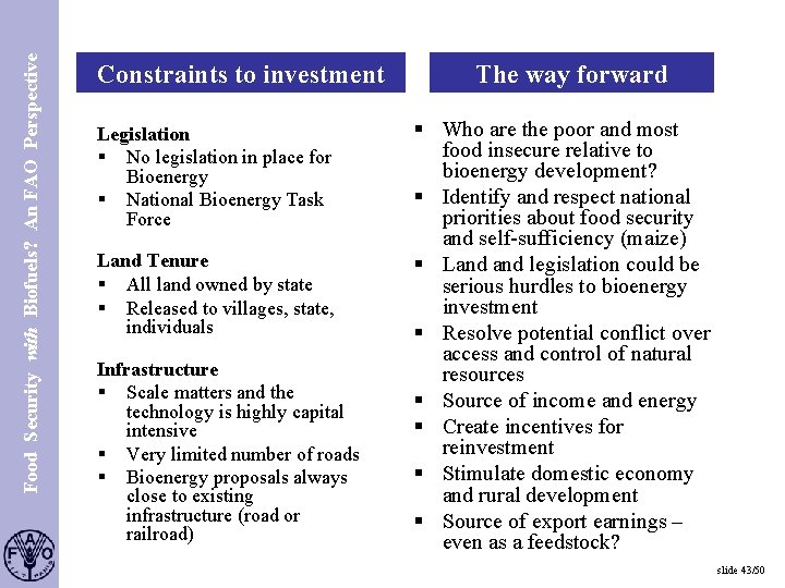 Food Security with Biofuels? An FAO Perspective S. 43 Constraints to investment Legislation §
