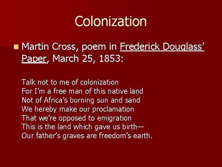 Colonization n Martin Cross, poem in Frederick Douglass’ Paper, March 25, 1853: Talk not