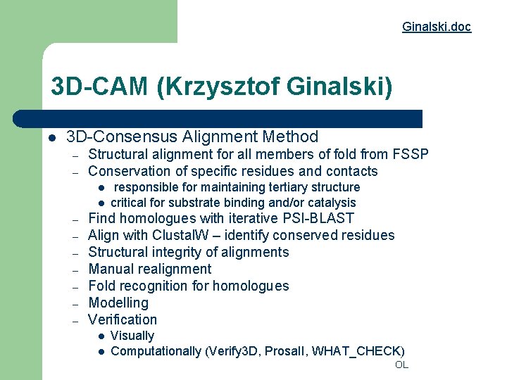 Ginalski. doc 3 D-CAM (Krzysztof Ginalski) l 3 D-Consensus Alignment Method – – Structural