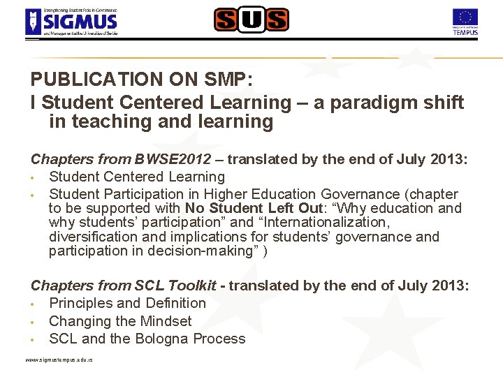 PUBLICATION ON SMP: I Student Centered Learning – a paradigm shift in teaching and
