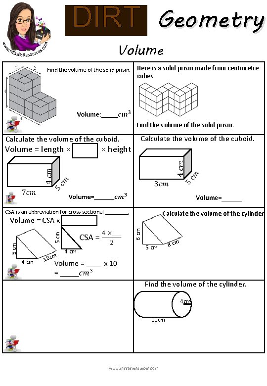 Geometry DIRT Volume Find the volume of the solid prism. Calculate the volume of