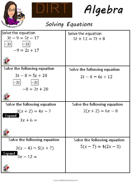 Algebra DIRT Solving Equations Solve the following equation Expand Solve the following equation Expand