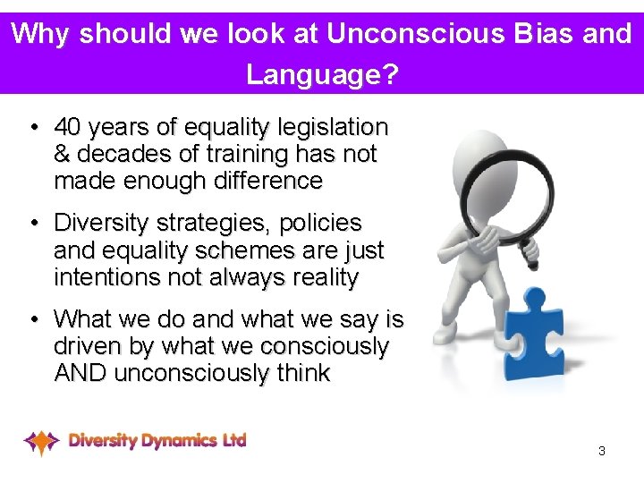 Why should we look at Unconscious Bias and Language? • 40 years of equality