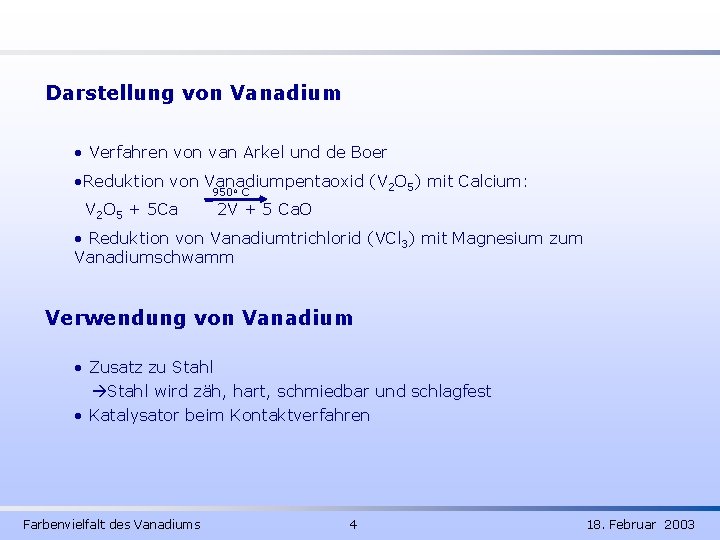 Darstellung von Vanadium • Verfahren von van Arkel und de Boer • Reduktion von