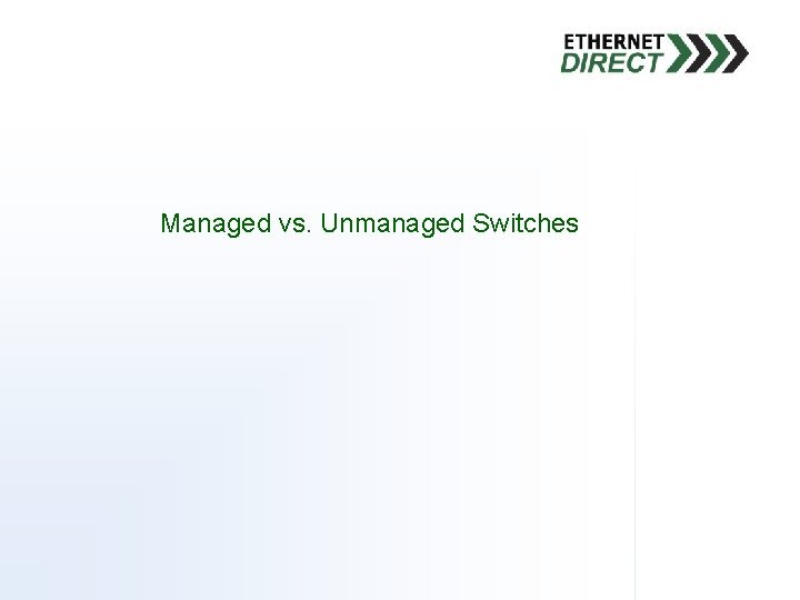 Managed vs. Unmanaged Switches 
