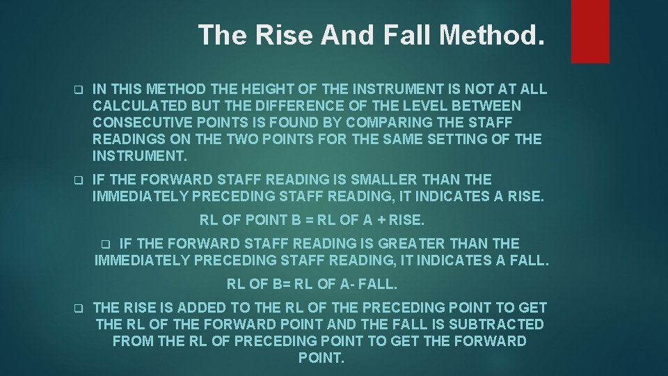 The Rise And Fall Method. q IN THIS METHOD THE HEIGHT OF THE INSTRUMENT