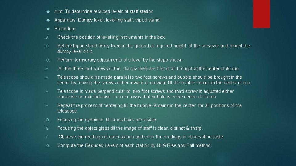  Aim: To determine reduced levels of staff station Apparatus: Dumpy level, levelling staff,