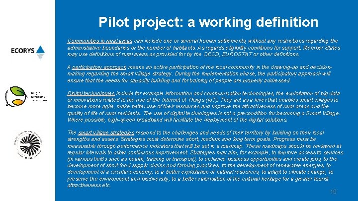 Pilot project: a working definition Communities in rural areas can include one or several