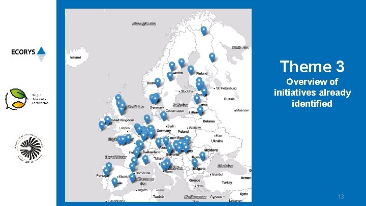 Theme 3 Overview of initiatives already identified 13 