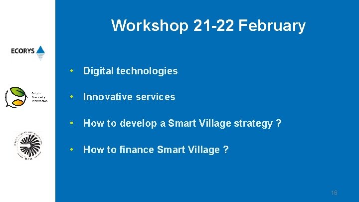 Workshop 21 -22 February • Digital technologies • Innovative services • How to develop