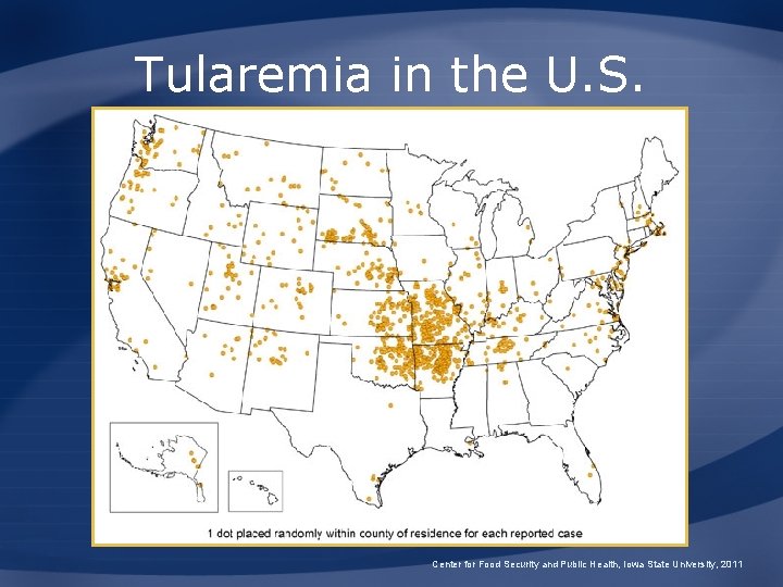 Tularemia in the U. S. Center for Food Security and Public Health, Iowa State