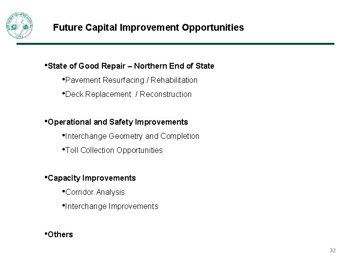 Future Capital Improvement Opportunities • State of Good Repair – Northern End of State