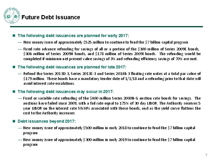 Future Debt Issuance n The following debt issuances are planned for early 2017: —