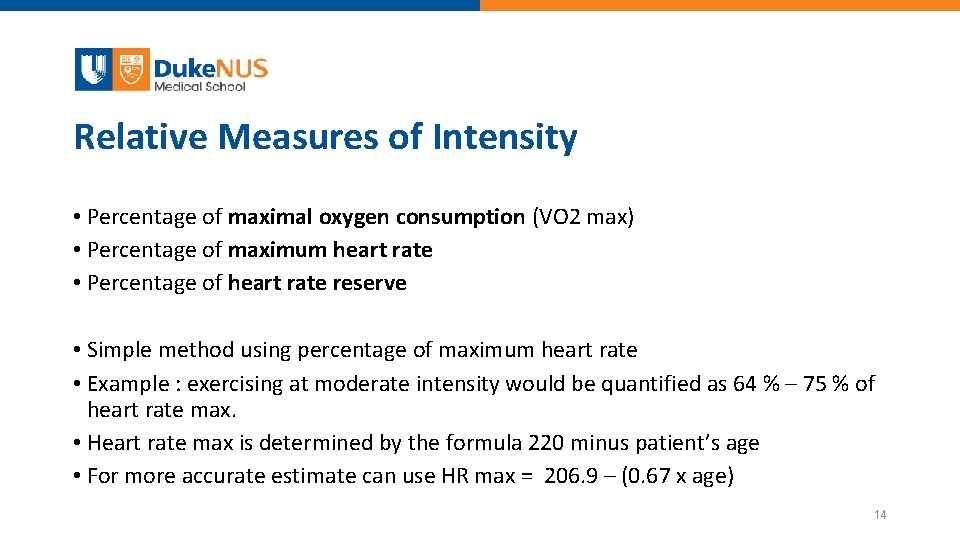 Relative Measures of Intensity • Percentage of maximal oxygen consumption (VO 2 max) •