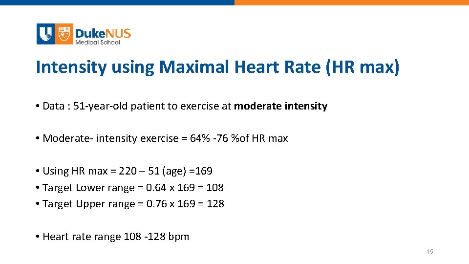 Intensity using Maximal Heart Rate (HR max) • Data : 51 -year-old patient to