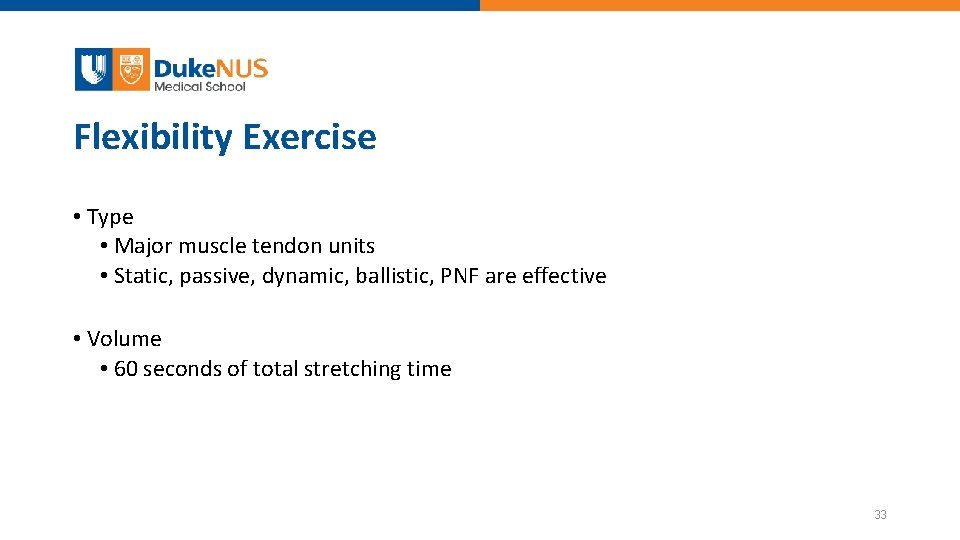 Flexibility Exercise • Type • Major muscle tendon units • Static, passive, dynamic, ballistic,