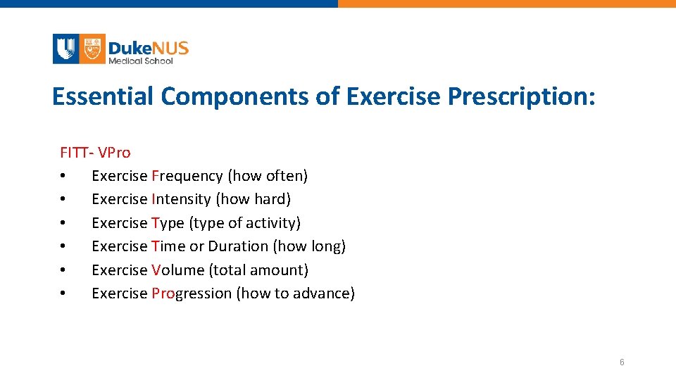 Essential Components of Exercise Prescription: FITT- VPro • Exercise Frequency (how often) • Exercise