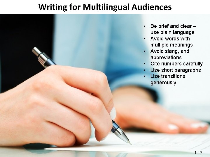 Writing for Multilingual Audiences • Be brief and clear – use plain language •