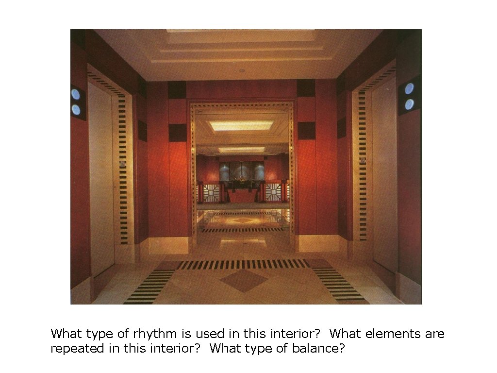 What type of rhythm is used in this interior? What elements are repeated in