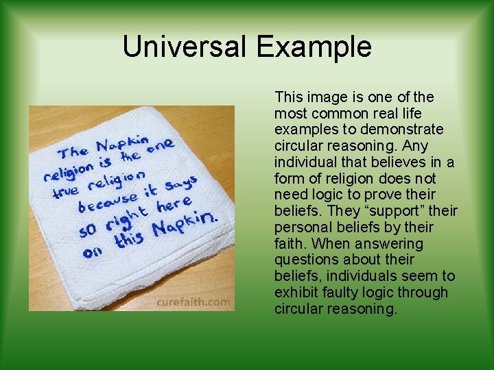 Universal Example This image is one of the most common real life examples to