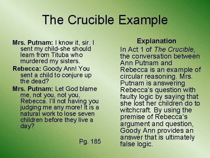 The Crucible Example Mrs. Putnam: I know it, sir. I sent my child-she should