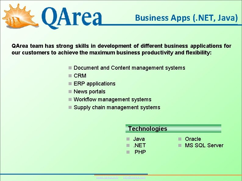 Business Apps (. NET, Java) QArea team has strong skills in development of different