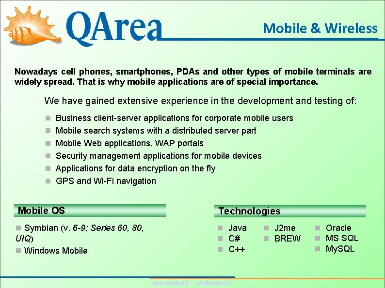 Mobile & Wireless Nowadays cell phones, smartphones, PDAs and other types of mobile terminals